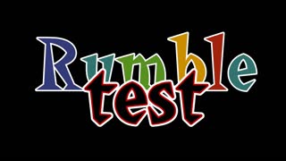 Rumble Test