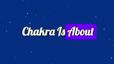 CHAKRA ~ IS AN ENERGY CENTER~ OUR BODY STRUCTURE IS DIVIDED INTO ENERGY FIELDS