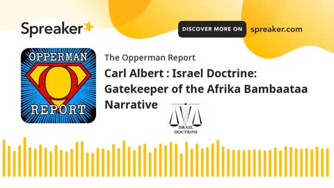 Israel Doctrine Gatekeeper Of The Afrika Bambaataa Narrative Part 4 Of 9