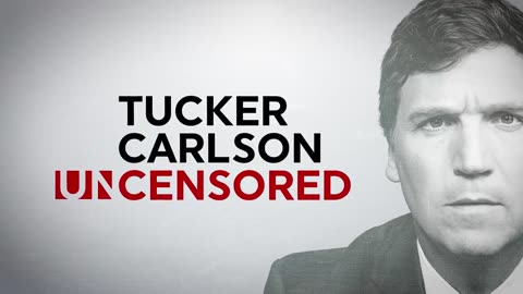 Tucker Carlson Uncensored 👀