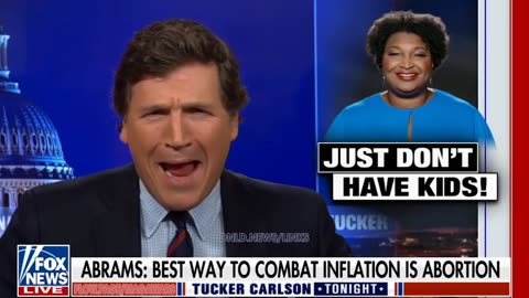 Tucker Carlson: Stacey Abrams (Whale) Blames You Having Kids For High Inflation & Gas Prices - 10/19/22