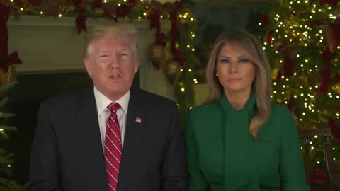 President Trump and First Lady Melania’s 2018 Christmas message