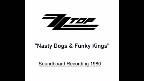 ZZ Top - Nasty Dogs & Funky Kings (Live in Michigan 1980) Soundboard