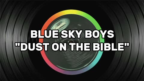 The Blue Sky Boys - Dust On the Bible (Vintage Music)