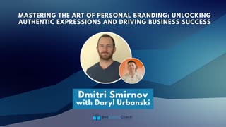 Mastering the Art of Personal Branding: Unlocking Authentic Expressions and Driving Business Success