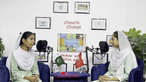 Climate Change its reasons and effects on our environment II Talkshow # 20 II Tabia Nadeem II Zainab