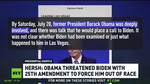 Obama threatened Biden with 25th Amendment to force him out of race – Seymour Hersh