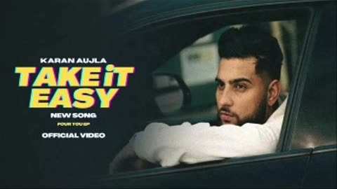 Take It Easy Official Video Karan Aujla Ikky Four You EP Latest Punjabi Songs 2023256k 3