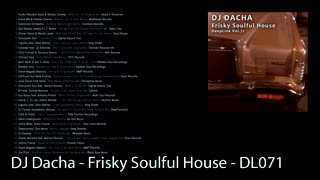 DJ Dacha - Frisky Soulful House - DL071