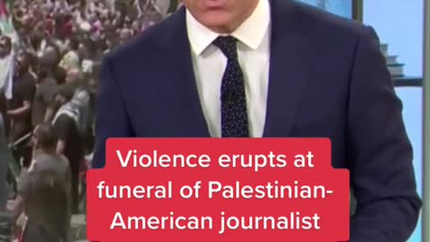 Violence erupts at funeral of PalestinianAmerican journalistShireen Abu Akleh