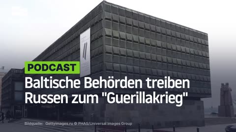 Baltische Behörden treiben Russen zum "Guerillakrieg"