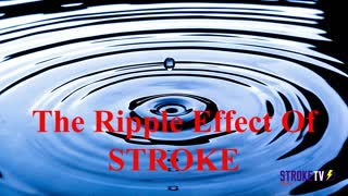 The Ripple Effect Of Stroke Podcast Special