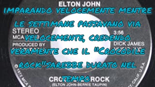 "Crocodile rock"-Elton John (1972)-traduzione in italiano