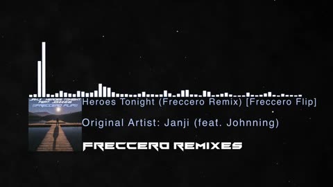 Janji - Heroes Tonight (feat. Johnning) (Freccero Remix) [Freccero Flip]