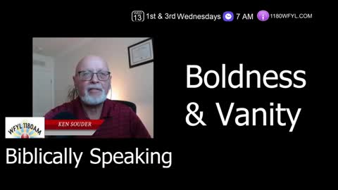 Boldness & Vanity | Biblically Speaking