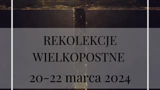 Rekolekcje Wielkopostne na Naukach Katolickich już 20-22 marca 2024