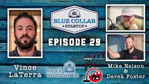 Blue Collar StartUp - Episode 29: Vince LaTerra (Bonacio Construction Inc.)