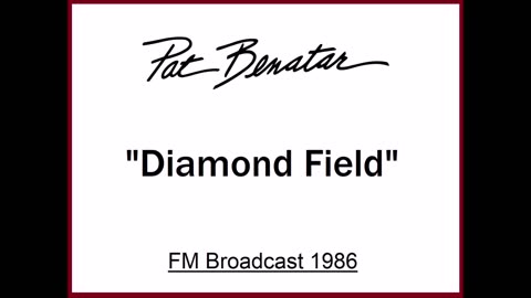 Pat Benatar - Diamond Field (Live in Portland, Oregon 1986) FM Broadcast