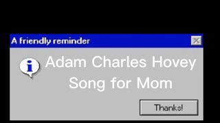 Adam Charles Hovey-Song for Mom