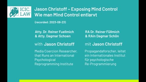 ICIC.LAW - Dr. Reiner Fuellmich, Jason Christoff - Exposing Mind Control - Aug 23 2023
