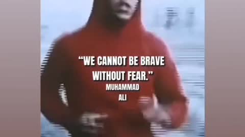 We can't be brave without fear Muhammad Ali ❤️🥊💯