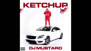 DJ Mustard - Ketchup Mixtape