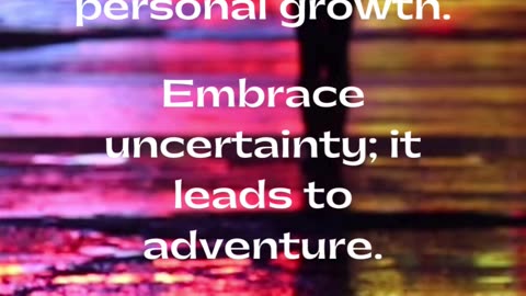 Learn how embracing uncertainty can lead to exciting adventures and personal growth.#Uncertainty