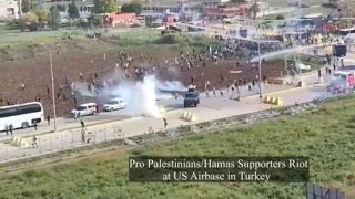 US Airbase attacked in Turkey by Pro HAMAS supporters
