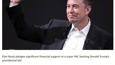 Elon Musk Commits $45 Million Monthly to Support Trumps Campaign