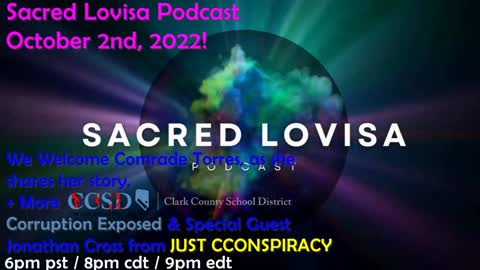 Sacred Lovisa Podcast - Comrade Torres Story, + More CCSD Corruption Exposed & Special Guest J.C.