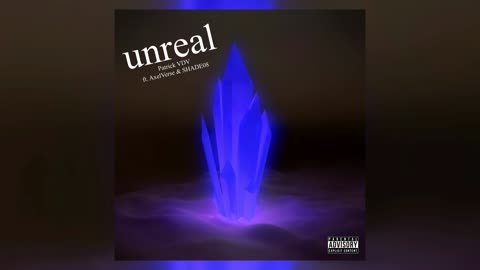 unreal ft. AxelVerse & SHADE08 [Official Audio] 🎸