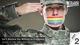 Let's Restore Our Military to Greatness - Part 2 with Guest Lt. Gen. (Ret.) Jerry Boykin