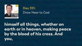 Day 351: Draw Near to God — The Bible in a Year (with Fr. Mike Schmitz)