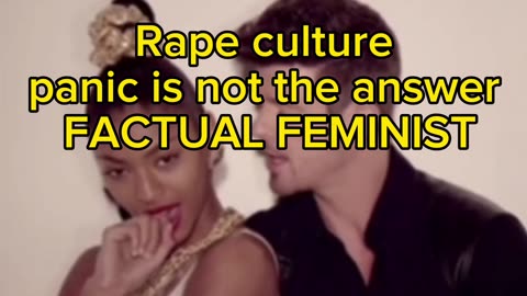 CC w/ ASL: Rape culture panic is not the answer | FACTUAL FEMINIST