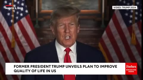 FORMER PRESIDENT TRUMP UNVEILS PLAN TO IMPROVE QUALITY OF LIFE IN US
