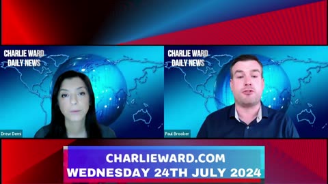 CHARLIE WARD DAILY NEWS WITH PAUL BROOKER & DREW DEMI - WEDNESDAY 24TH JULY 2024