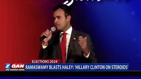 Ramaswamy Blasts Haley: Hillary Clinton On Steroids