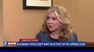 Sen. Blackburn: People don't want an activist on the Supreme Court