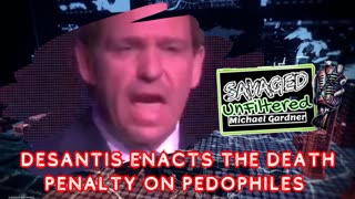DeSantis enacts the Death Penalty on Pedophiles in Florida