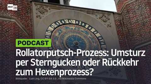 Rollatorputsch-Prozess: Umsturz per Sterngucken oder Rückkehr zum Hexenprozess?