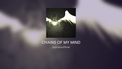 [Cyraxx Youtube 2022-1-16] CHAINS OF MY MIND (Song)