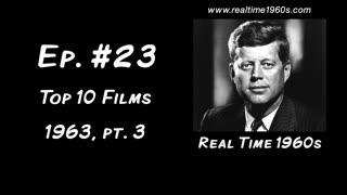 1963 | Top 10 Films, pt. 3 - "Crisis: Behind a Presidential Commitment" [Ep. 23]