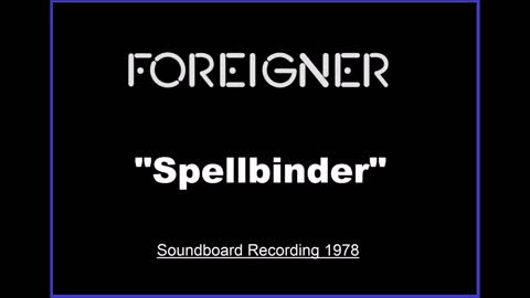 Foreigner - Spellbinder (Live in Landover, Maryland 1978) Soundboard