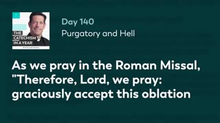 Day 140: Purgatory and Hell — The Catechism in a Year (with Fr. Mike Schmitz)