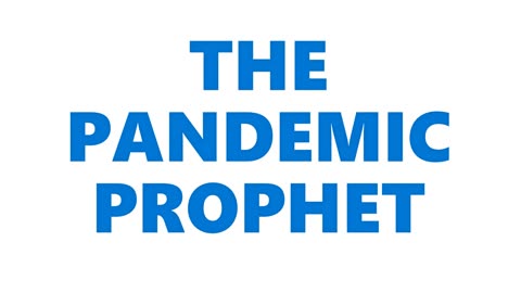 The Pandemic Prophet : Movie Trailer/Teaser