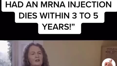 Everyone who hast had an MRNA vaccine dies in 3 to 5 years...