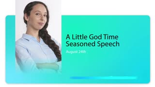 A Little God Time - August 24, 2021