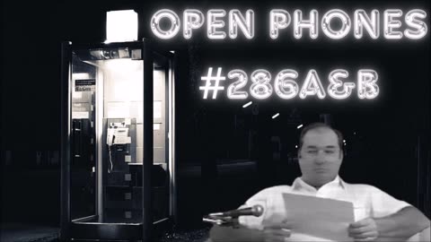 Open Phones #286A&B - Bill Cooper