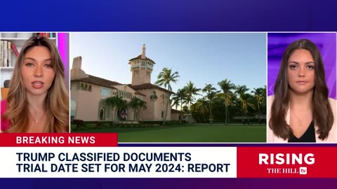 BREAKING: Donald Trump Mar-a-Lago Classified Docs Trial Date SET For May 2024