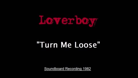 Loverboy - Turn Me Loose (Live in Columbus, Ohio 1982) Soundboard